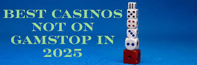 Discovering Top Casinos Not on Gamstop in the UK